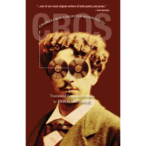 Charles Cros: Collected Monologues