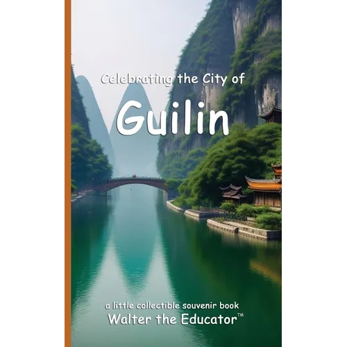 Celebrating the City of Guilin
