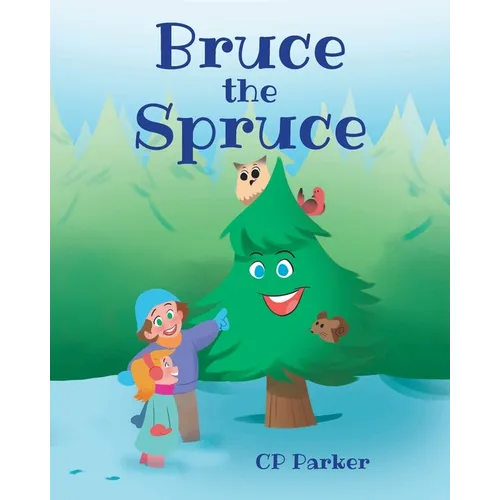 Bruce the Spruce
