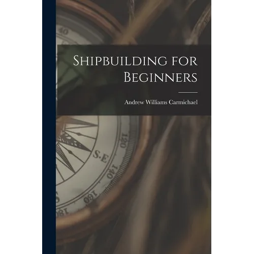 Shipbuilding for Beginners