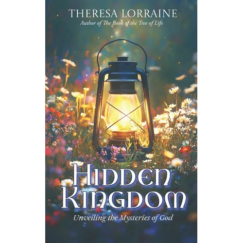 Hidden Kingdom: Unveiling the Mysteries of God