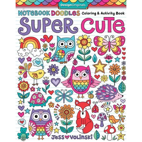 Notebook Doodles Super Cute: Coloring & Activity Book