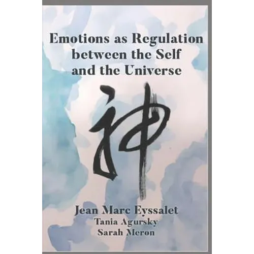 Emotions as Regulation Between the Self and the Universe