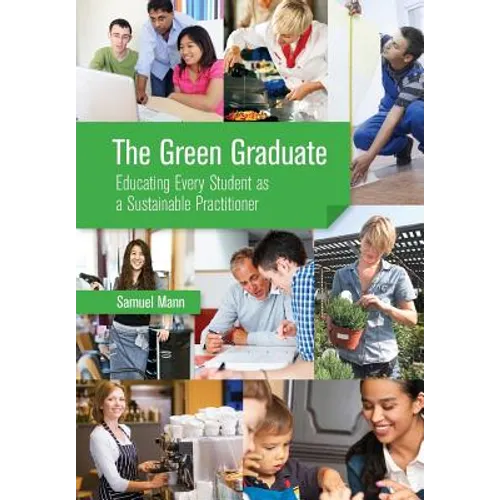 The Green Graduate: Educating Every Student as a Sustainable Practitioner