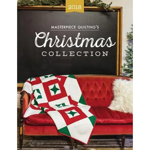 Masterpiece Quilting's 2018 Christmas Collection