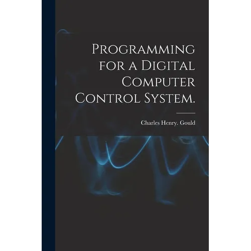 Programming for a Digital Computer Control System.