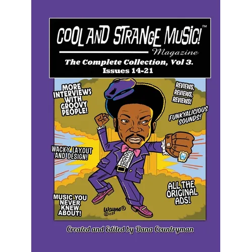 Cool and Strange Music! Magazine - The Complete Collection, Vol. 3 Issues 14-21