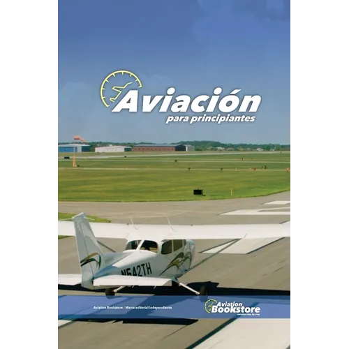 Aviación para Principiantes: Tus primeros pasos en aviación