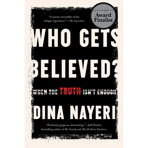 Who Gets Believed?: When the Truth Isn't Enough