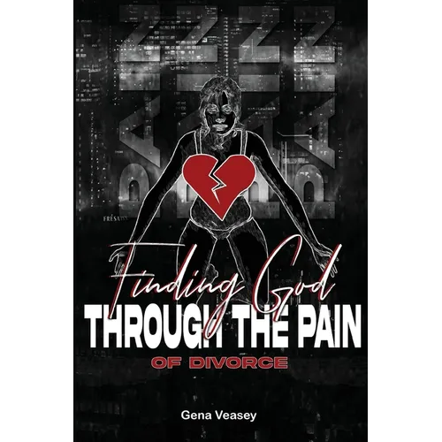 Finding God Through The Pain Of Divorce