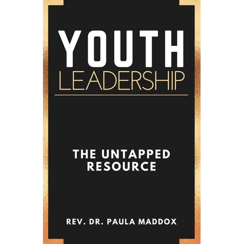 Youth Leadership: The Untapped Resource