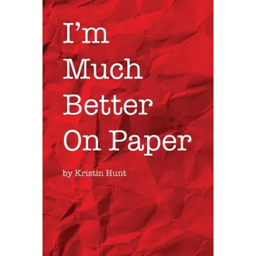 I'm Much Better On Paper