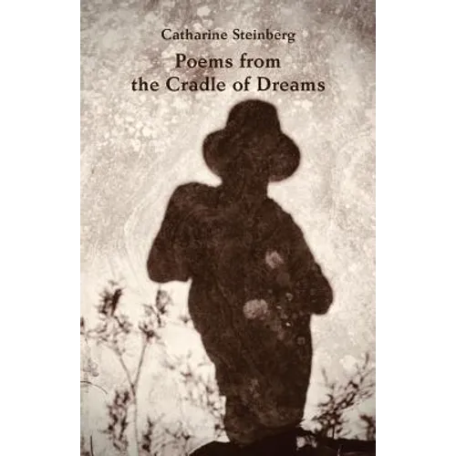 Poems from the Cradle of Dreams