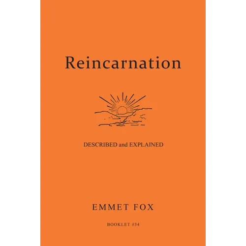 Reincarnation - Described and Explained: Booklet #34