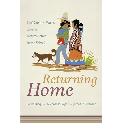 Returning Home: Diné Creative Works from the Intermountain Indian School