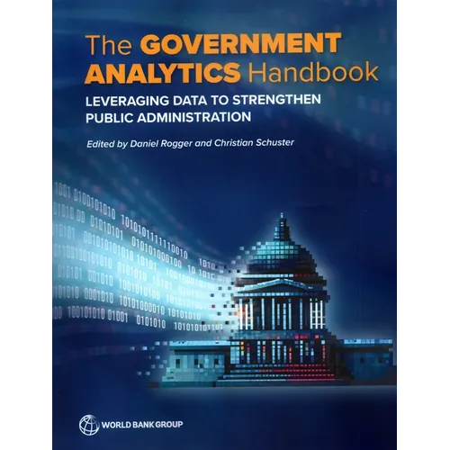 The Government Analytics Handbook: Leveraging Data to Strengthen Public Administration