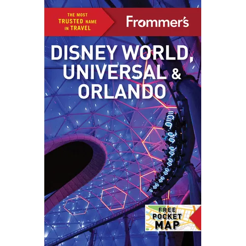 Frommer's Disney World, Universal, and Orlando