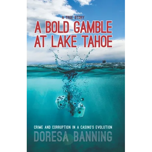 A Bold Gamble at Lake Tahoe: Crime and Corruption in a Casino's Evolution