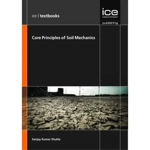 Core Principles of Soil Mechanics