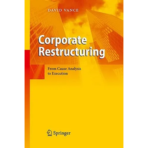 Corporate Restructuring: From Cause Analysis to Execution