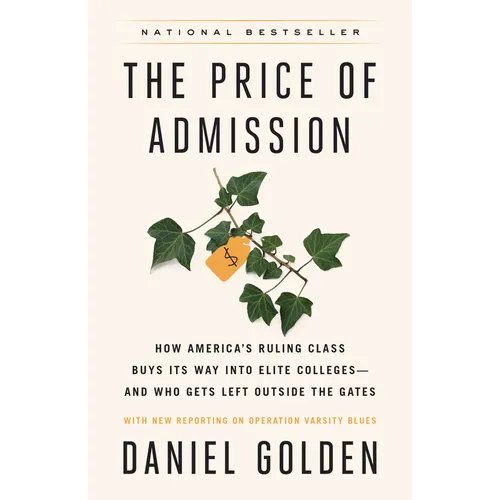 The Price of Admission (Updated Edition): How America's Ruling Class Buys Its Way Into Elite Colleges--And Who Gets Left Outside the Gates