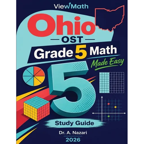Ohio OST Grade 5 Math Made Easy: Study Guide with Key Concepts, Review & Practice