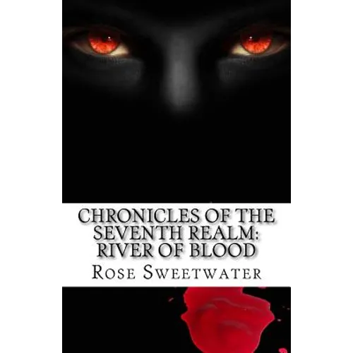 Chronicles of the Seventh Realm: River of Blood: Scroll1