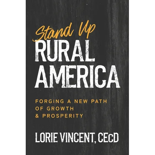 Stand Up Rural America: Forging a New Path of Growth & Prosperity