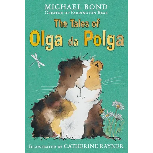 The Tales of Olga Da Polga. Michael Bond