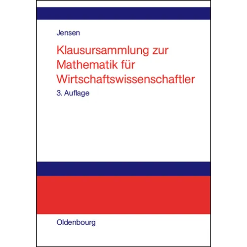 Klausursammlung Zur Mathematik Für Wirtschaftswissenschaftler