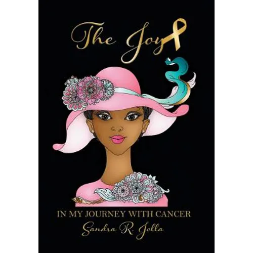 The Joy: In My Journey with Cancer