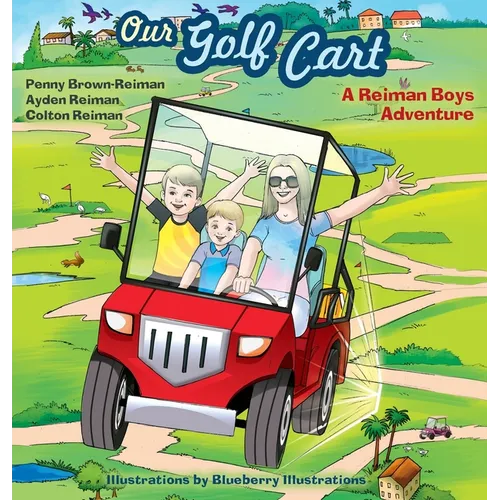 Our Golf Cart A Reiman Boys Adventure