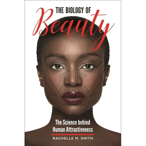 The Biology of Beauty: The Science Behind Human Attractiveness