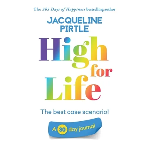 High for Life - The best case scenario: A 30 day journal