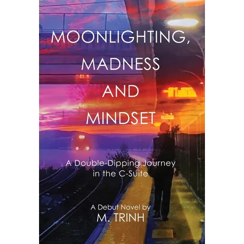 Moonlighting, Madness, and Mindset: A Double-Dipping Journey in the C-Suite