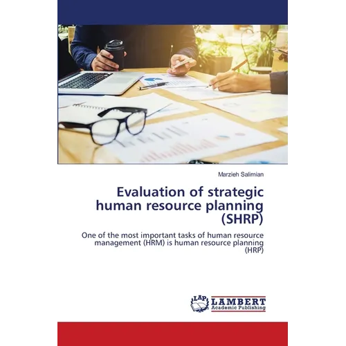 Evaluation of strategic human resource planning (SHRP)