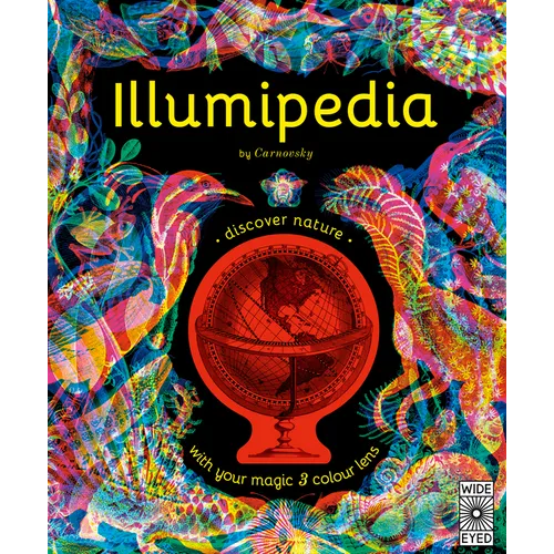 Illumipedia: Wonder at Dinosaurs, Animals, Oceans and Minibeasts with Your Magic Three-Color Lens