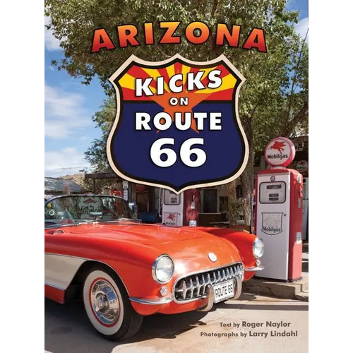 Arizona Kicks on Route 66