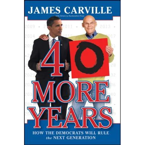40 More Years: How the Democrats Will Rule the Next Generation