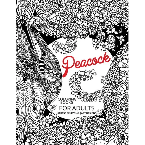 Peacock Coloring Books for Adults: Flower Edition Adult coloring book