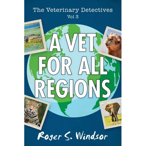 The Veterinary Detectives: A Vet for all Regions