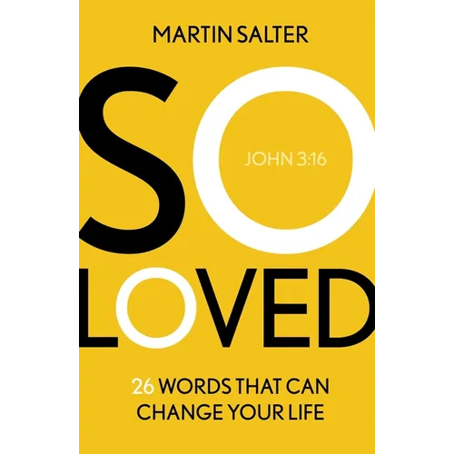 So Loved: 26 Words That Can Change Your Life