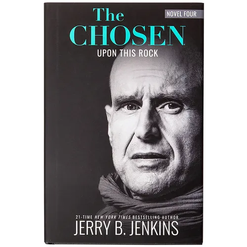 The Chosen: Upon This Rock: A Novel Based on Season 4 of the Critically Acclaimed TV Series