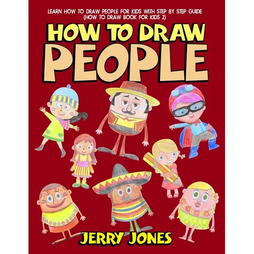 How to Draw People: Learn How to Draw People for Kids with Step by Step Guide