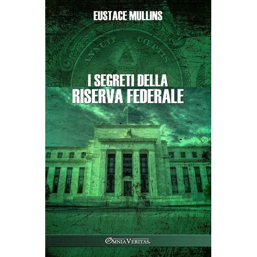 I segreti della Riserva Federale