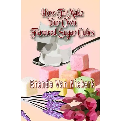 How To Make Your Own Flavored Sugar Cubes