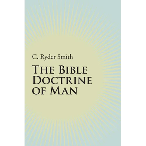 The Bible Doctrine of Man