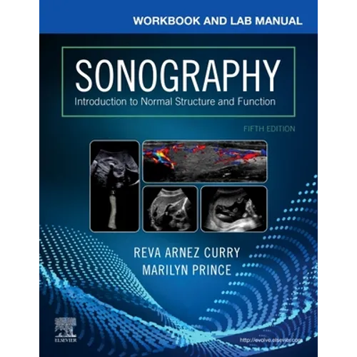 Workbook and Lab Manual for Sonography: Introduction to Normal Structure and Function