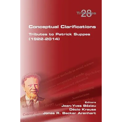Conceptual Clarifications. Tributes to Patrick Suppes (1922-2014)