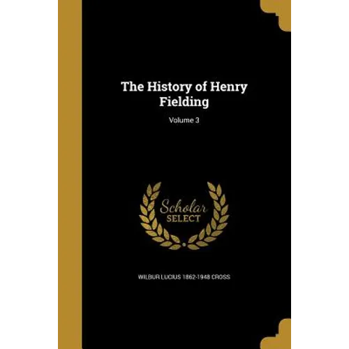 The History of Henry Fielding; Volume 3